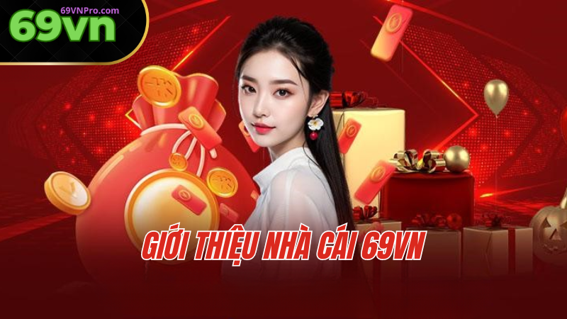 Giới Thiệu Nhà Cái 69VN