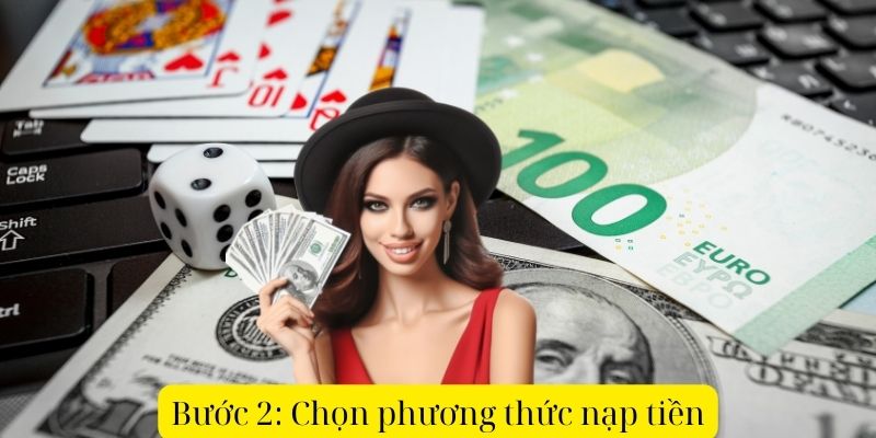 Bước 2: Chọn phương thức nạp tiền